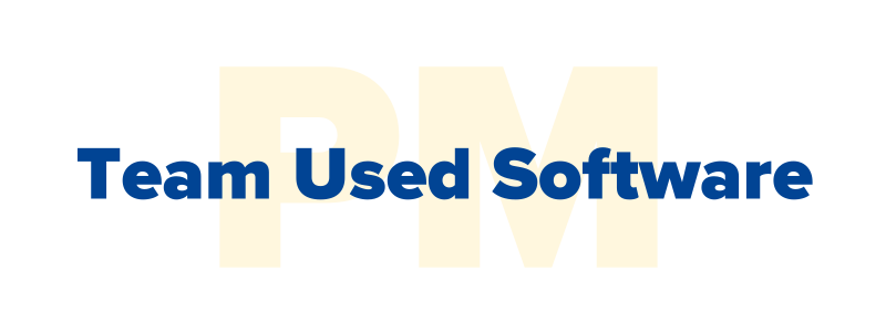 PM Team Used Software
